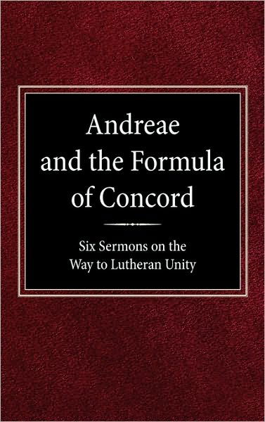 Cover for Robert Kolb · Andreae and the Formula of Concord: Six Sermons on the Way to Lutheran Unity (Gebundenes Buch) (1924)