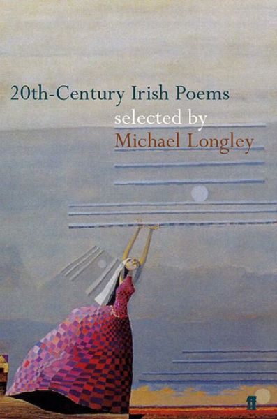 Cover for Michael Longley · 20th-Century Irish Poems (Hardcover Book) [Main edition] (2002)