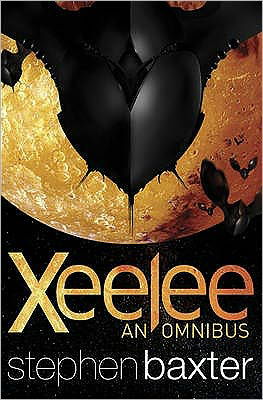 Cover for Stephen Baxter · Xeelee: An Omnibus: Raft, Timelike Infinity, Flux, Ring (Paperback Bog) [Paperback] (2010)