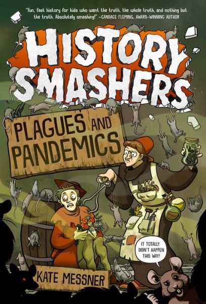 Cover for Kate Messner · History Smashers: Plagues and Pandemics - History Smashers (Hardcover Book) (2021)