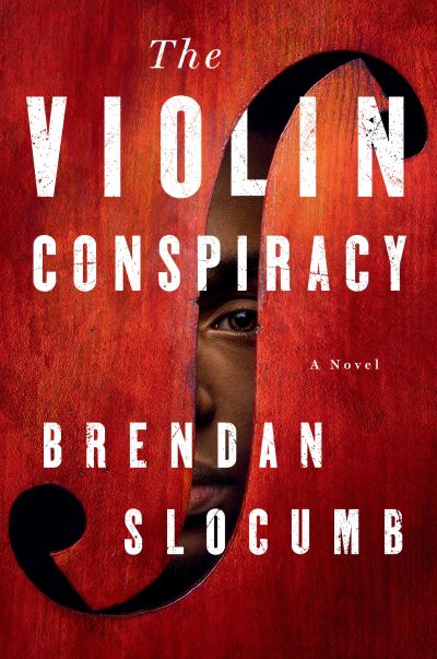 Cover for Brendan Slocumb · The Violin Conspiracy: A Novel (Hardcover Book) (2022)