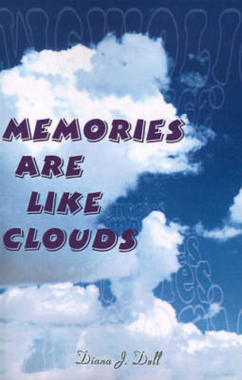 Cover for Diana J. Dell · Memories Are Like Clouds (Paperback Bog) (2000)