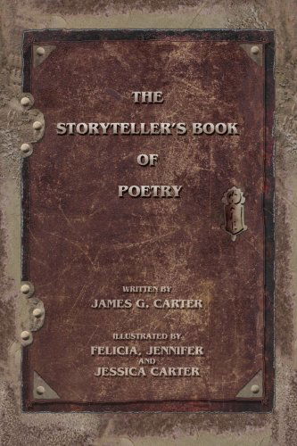 The Storyteller's Book of Poetry - James Carter - Bøker - iUniverse, Inc. - 9780595379415 - 15. desember 2005