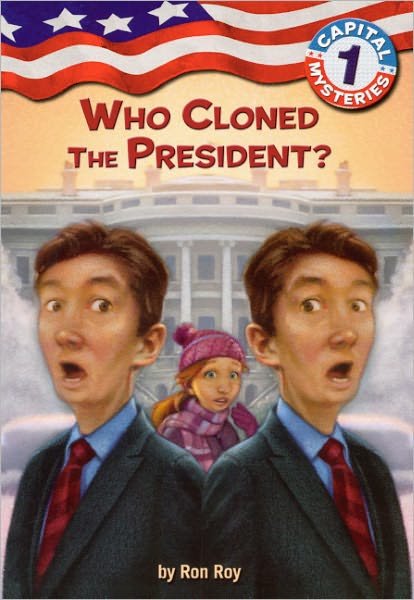 Cover for Ron Roy · Who Cloned the President? (Turtleback School &amp; Library Binding Edition) (Capital Mysteries (Pb)) (Hardcover Book) (2001)