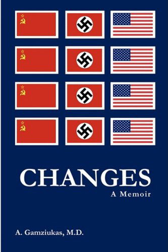 Cover for Gamziukas, M.D., Algirdas · Changes: A Memoir (Gebundenes Buch) (2008)