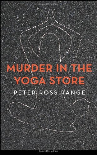 Cover for Peter Ross Range · Murder in the Yoga Store: the True Story of the Lululemon Killing (Paperback Book) (2013)