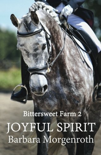 Cover for Barbara Morgenroth · Bittersweet Farm 2: Joyful Spirit (Volume 2) (Paperback Bog) (2013)