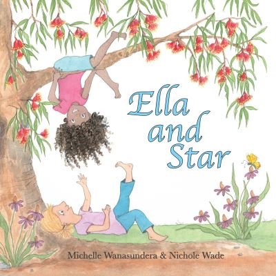 Cover for Michelle Wanasundera · Ella and Star (Hardcover Book) (2023)