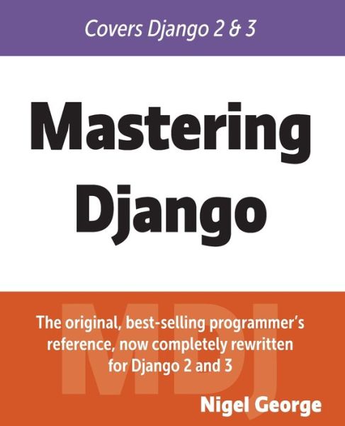 Cover for Nigel George · Mastering Django (Paperback Book) (2020)