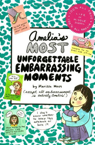 Cover for Marissa Moss · Amelia's Most Unforgettable Embarrassing Moments (Hardcover Book) (2005)