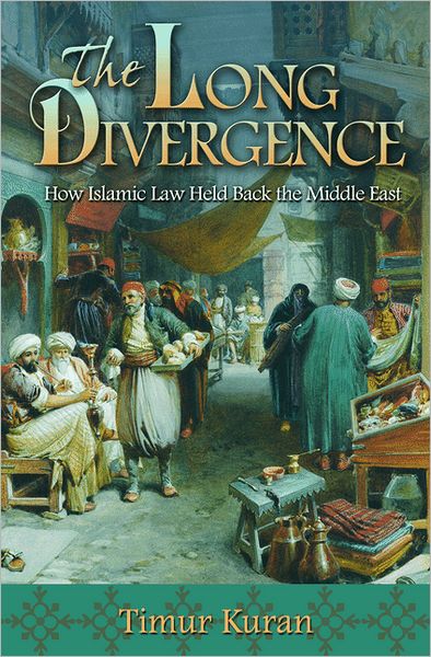 Cover for Timur Kuran · The Long Divergence: How Islamic Law Held Back the Middle East (Paperback Bog) [size M] (2012)