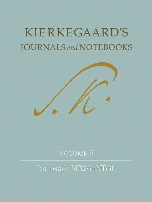 Kierkegaard's Journals and Notebooks, Volume 9: Journals NB26–NB30 - Kierkegaard's Journals and Notebooks - Søren Kierkegaard - Livros - Princeton University Press - 9780691172415 - 9 de maio de 2017