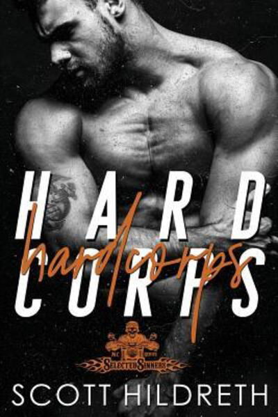 Cover for Scott Hildreth · Hard Corps Selected Sinners MC (Paperback Book) (2016)