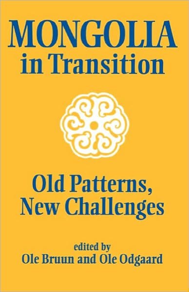 Cover for Ole Bruun · Mongolia in Transition: Old Patterns, New Challenges - NIAS (Paperback Book) (1996)