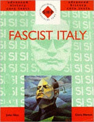 Fascist Italy - SHP Advanced History Core Texts - Chris Hinton - Books - Hodder Education - 9780719573415 - July 29, 1998