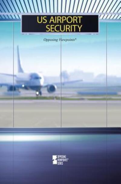 US airport security - Margaret Haerens - Boeken -  - 9780737760415 - 6 maart 2013