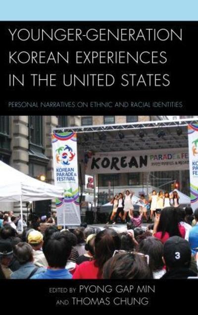 Cover for Pyong Gap Min · Younger-Generation Korean Experiences in the United States: Personal Narratives on Ethnic and Racial Identities (Hardcover Book) (2014)