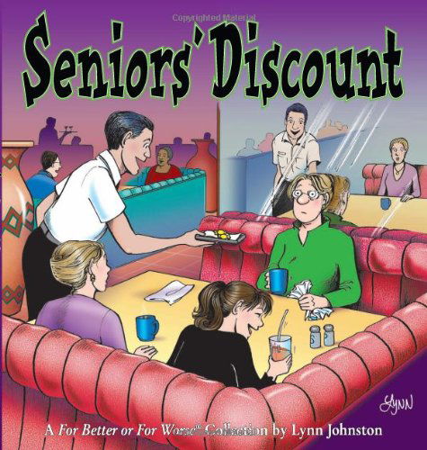 Cover for Lynn Johnston · Seniors' Discount: a for Better or for Worse Collection (Paperback Book) (2007)