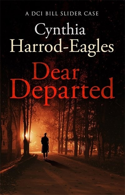 Cover for Cynthia Harrod-Eagles · Dear Departed: A Bill Slider Mystery (10) - Bill Slider Mystery (Paperback Book) (2019)