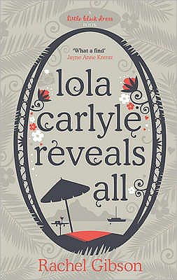 Cover for Rachel Gibson · Lola Carlyle Reveals All (Paperback Book) (2008)