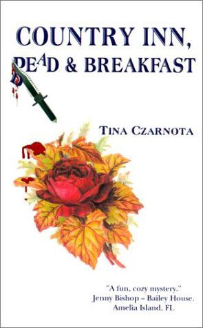 Cover for Tina Czarnota · Country Inn, Dead and Breakfast (Paperback Book) (2001)