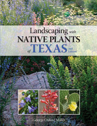 Cover for George Oxford Miller · Landscaping with Native Plants of Texas - 2nd Edition (Paperback Book) [Second Edition, Second edition] (2013)