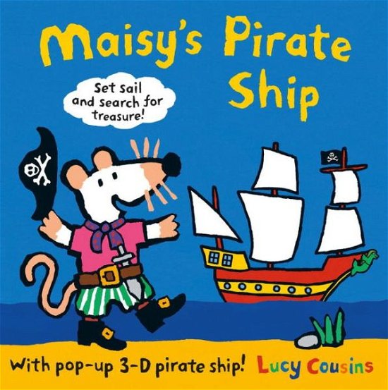 Maisy's Pirate Ship: a Pop-up-and-play Book - Lucy Cousins - Livros - Candlewick Press (MA) - 9780763679415 - 8 de setembro de 2015