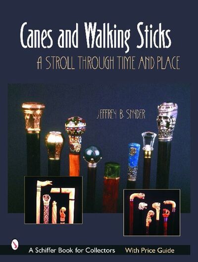 Cover for Jeffrey B. Snyder · Canes &amp; Walking Sticks: A Stroll Through Time and Place (Hardcover Book) (2004)