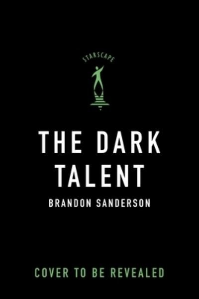 Cover for Brandon Sanderson · The Dark Talent: Alcatraz vs. the Evil Librarians - Alcatraz Versus the Evil Librarians (Paperback Bog) (2022)