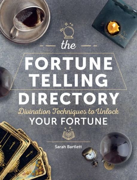 Cover for Sarah Bartlett · The Fortune Telling Directory : Divination Techniques to Unlock Your Fortune (Gebundenes Buch) (2021)
