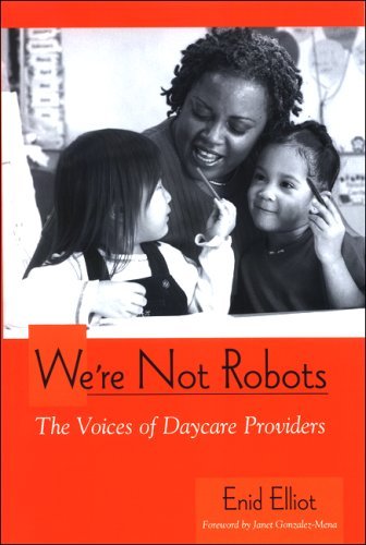 Cover for Enid Elliot · We're Not Robots: the Voices of Daycare Providers (Suny Series, Early Childhood Education: Inquiries and Insights) (Innbunden bok) (2006)