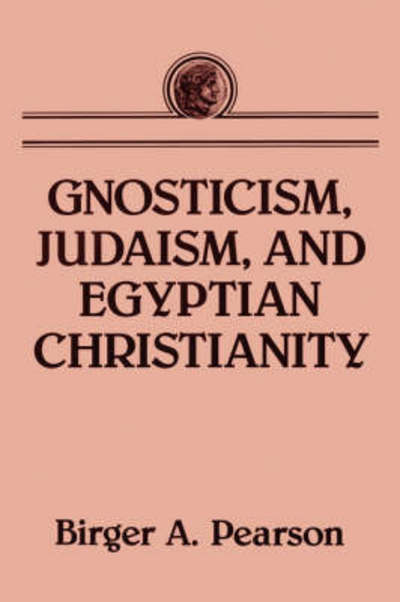 Cover for Birger A. Pearson · Gnosticism, Judaism, and Egyptian Christianity (Paperback Book) (2005)