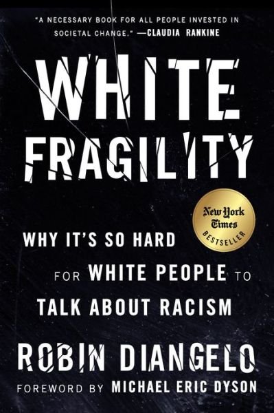 Cover for Robin DiAngelo · White Fragility: Why It's So Hard for White People to Talk About Racism (Paperback Bog) (2018)