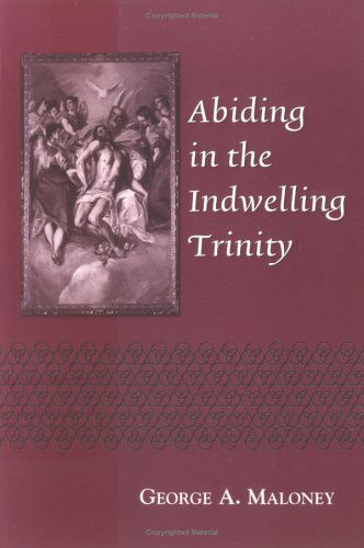 Cover for George A. Maloney · Abiding in the Indwelling Trinity (Paperback Book) (2005)