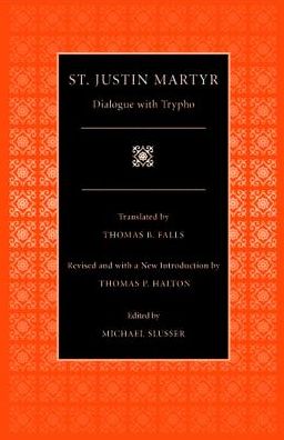 Cover for Justin Martyr · Dialogue with Trypho - Selections from the Fathers of the Church (Hardcover Book) [Revised edition] (2003)