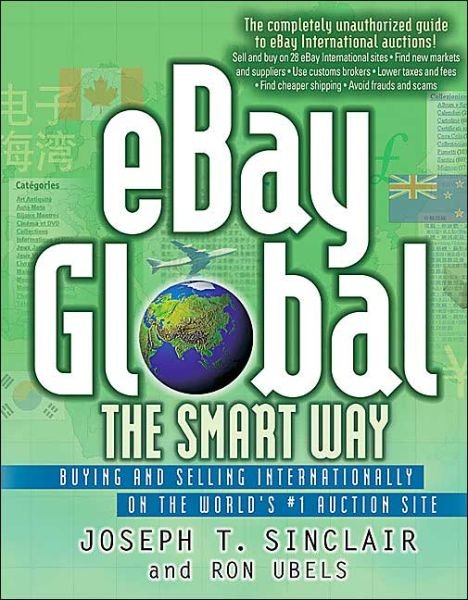 Cover for Sinclair · Ebay Global the Smart Way - Buying and Selling Internationally on the World's #1 Auctions Site (Hardcover bog) (2004)