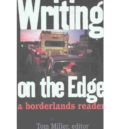 Cover for Tom Miller · Writing on the Edge: A Borderlands Reader (Paperback Book) (2003)