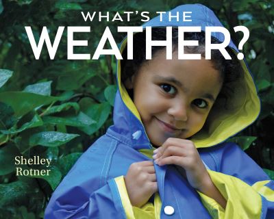 Cover for Shelley Rotner · What's the Weather? (Paperback Book) (2021)