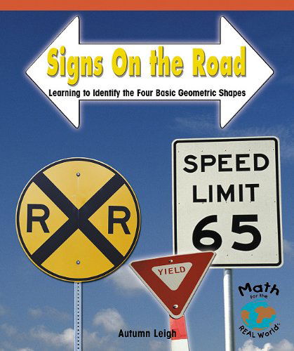 Cover for Autumn Leigh · Signs on the Road: Learning to Identify the Four Basic Geometric Shapes (Paperback Book) (2004)