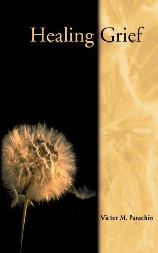 Healing Grief - Rev. Victor Parachin - Books - Chalice Press - 9780827214415 - July 1, 2001