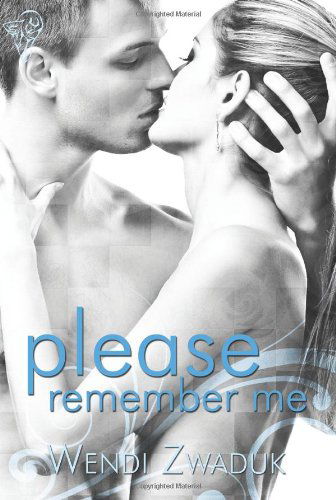 Cover for Wendi Zwaduk · Please Remember Me (Paperback Book) (2011)