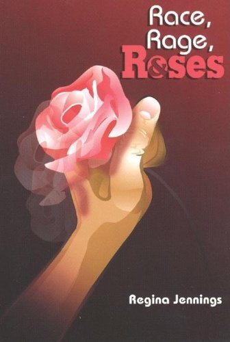 Cover for Regina Jennings · Race, Rage, and Roses (Paperback Book) (2004)