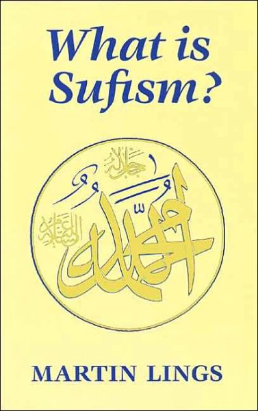 What is Sufism? - Martin Lings - Livros - The Islamic Texts Society - 9780946621415 - 1993