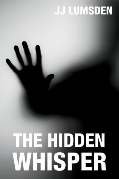 Cover for J.J. Lumsden · The Hidden Whisper (Paperback Book) [2 Revised edition] (2010)