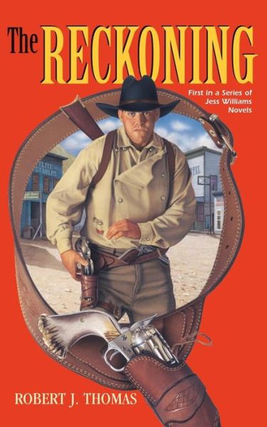 Cover for Robert J. Thomas · The Reckoning (First in a Series of Jess Williams Novels) (Volume 1) (Paperback Book) (2003)