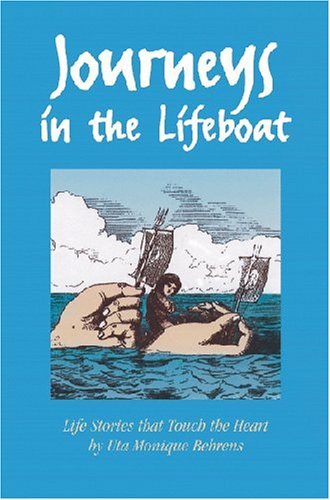 Cover for Uta Monique Behrens · Journeys in the Lifeboat: Life Stories That Touch the Heart (Paperback Book) (2005)