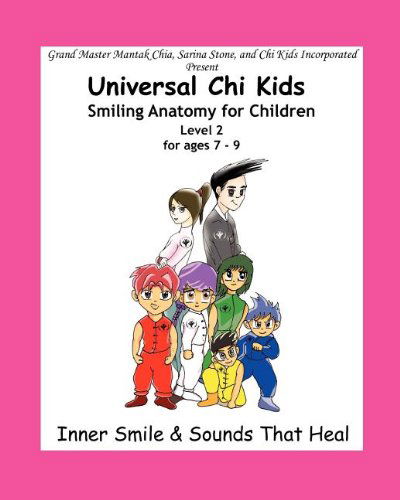 Smiling Anatomy for Children, Level 2 - Mantak Chia - Kirjat - Empowerment Through Knowledge, Inc - 9780982638415 - maanantai 8. maaliskuuta 2010