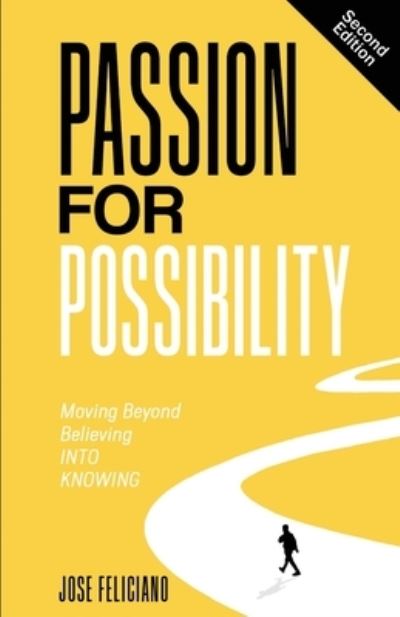 Passion for Possibility - Jose Feliciano - Kirjat - Exposition House Press - 9780984720415 - perjantai 23. kesäkuuta 2023