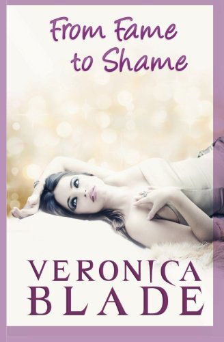 Cover for Veronica Blade · From Fame to Shame: Twin Fame (Paperback Book) (2012)