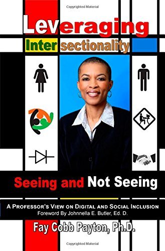 Leveraging Intersectionality: Seeing and Not Seeing - Fay Cobb Payton - Books - Richer Press - 9780989288415 - August 14, 2014